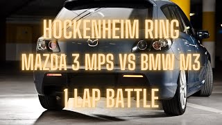 Mazdaspeed 3 MPS Vs BMW M3 Hockenheim Ring