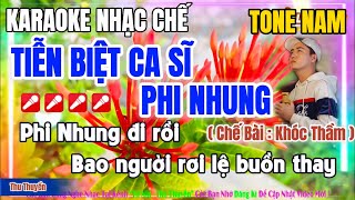 KARAOKE TIỄN BIỆT CA SĨ PHI NHUNG ( TONE NAM ) Nhạc chế Danh Tuấn Trung !