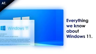 Everything about Windows 11.