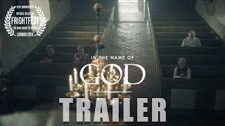 IN THE NAME OF GOD Official Trailer (2024) FrightFest