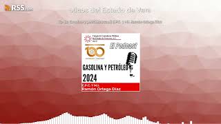 Ep. 81: Gasolina y petróleo 2024 || C.P.C. y M.I. Ramón Ortega Díaz