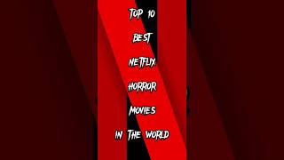 TOP 10 BEST NETFLIX HORROR MOVIES IN THE WORLD #hollywood #trending #youtube #viral #shahzaib