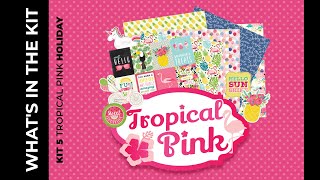 What's in the Kit - Tropical Pink - Holiday