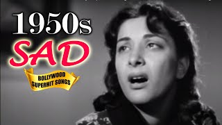 1950s Bollywood Sad Songs Video | गम भरे गाने |  Popular Hindi Songs | हिन्दी दर्द भरे गीत