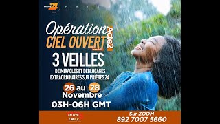 OPERATION CIEL OUVERT-Acte2 |3Jrs/3h de Prières Intenses à Ciel Ouvert!