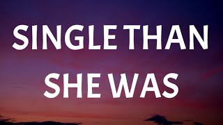 Morgan Wallen - Single Than She Was (Lyrics)