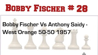 Bobby Fischer Vs Anthony Saidy  | West Orange 50-50 1957 #bobby #fischer #chess #chessgame