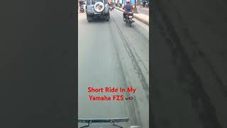 Short Ride in Yamaha FZS| 12 July 2024 #shorts #short #ytshorts