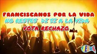 FRANCISCANOS POR LA VIDA  NO RESTES DI SI A LA VIDA VOTA RECHAZO Y NULO ❤️