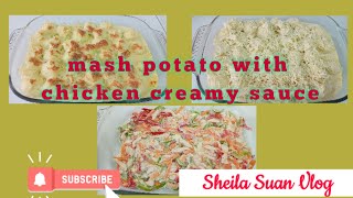 Mash potato with chicken creamy sauce | Sheila Suan Vlog