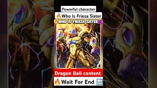 🔥Who Is Frieza Sister😈 in Dragon ball💯 #goku #db #dragonballsuper #anime #manga #shorts #dbz #dbs