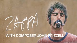 The Sound of Zappa with Composer John Frizzell