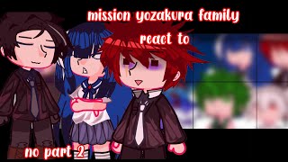 Mission: Yozakura Family react to|READ WARNING|