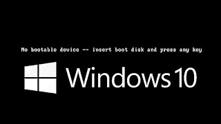 No boot disk has been detected or the disk has failed  windows 10|A BootDevice Has Not Been Detected