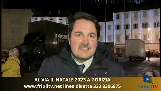 AL VIA A GORIZIA IL NATALE 2023 #friulitv #cronaca #natale2023 #gorizia