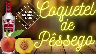 COQUETEL de PESSEGO | CAIPIFRUTA com VODKA