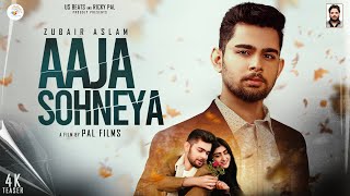 Aaja Sohneya | Official Teaser | Zubair Aslam | Ricky Pal | New Punjabi Songs -2021 | Romantic Songs