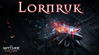 The Witcher 3 - How to Get Into Lornruk