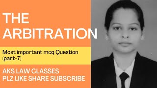 The Arbitration and conciliation Act 1996 most important mcq question (part-7) #judiciary#law#aibe