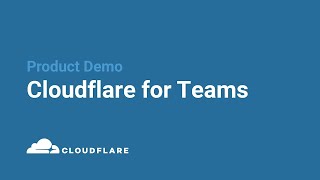 Cloudflare for Teams Overview Demo