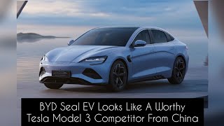 BYD Seal EV Looks Like A Worthy Tesla Model 3 Competitor From China