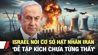 Tin Chiến Sự Tối 12/11: Israel nói cơ sở hạt nhân Iran 'dễ tập kích chưa từng thấy'