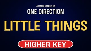 One Direction - Little Things | Karaoke Higher Key