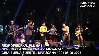 PedroPiedra & Plumas - Con Una Lagrima En La Garganta (Matucana 100 / 03-09-2022)