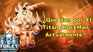 ¿QUE DAN POR TITAN CLOCK MAN EN TOILET TOWER DEFENSE? | Toilet Tower Defense | #toilettowerdefense