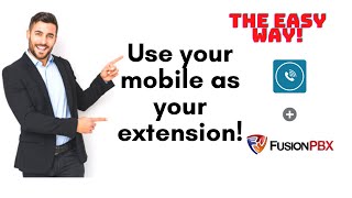 FusionPBX and SessionTalk: Using your mobile as your extension