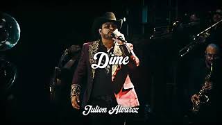 Dime - Julion Alvarez // LETRA - LYRICS