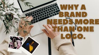 Branding|Why a  brand needs more than one logo