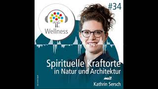 Spirituelle Kraftorte - Wellness-Podcast: Be well and enjoy!