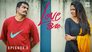 Love Bite | Episode 3 | Malyalam Webseries Vibe junction