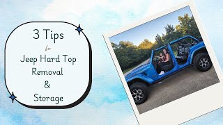 Top 3 Tips for Jeep Hard Top Removal & Storage