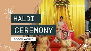 Haldi ceremony | Wedding Eve | Bds decorations