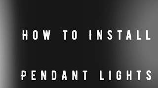 How To Install A Pendant light fixture