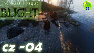 🪓The Last Plague🔥Blight  - Čeština - 05 Ocelový meč a bažiny (1080p60) Cz/Sk