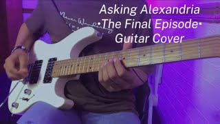 ASKING ALEXANDRIA - the final episode || guitar cover