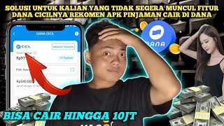 SOLUSI UNTUK KALIAN YANG TIDAK SEGERA MUNCUL FITUR DANA CICILNYA✅ REKOMEN APK PINJAMAN CAIR DI DANA