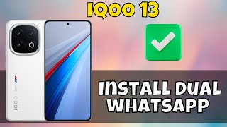 Install dual whatsapp IQOO 13 || How to download dual whatsapp || Whatsapp settings #iqoo13