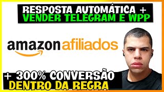 ✅ ASSOCIADO AMAZON: COMO VENDER DE MODO AUTOMÁTICO | GRUPOS DE WHATSAPP E TELEGRAM