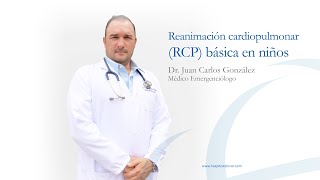 Reanimación cardiopulmonar (RCP) básica en niños | Dr. González | En Contacto