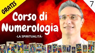 7. Corso Gratuito di Numerologia Esoterica con Piergiorgio Carlini: La Spiritualità