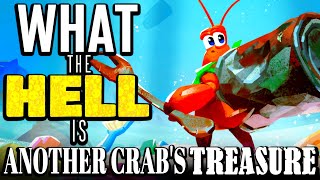 🔴ToG🔴What the sHELL is Another Crab's Treasure?