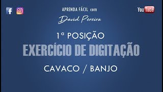 Cavaco / Banjo - EXERCÍCIO DIGITAÇÃO 1ª POSIÇÃO