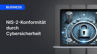 NIS-2-Konformität - Datensicherheit & Backups [Teil 2/4]