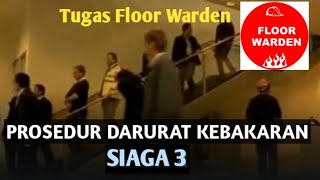 Prosedur Darurat Kebakaran I SIAGA3 I Floor Warden