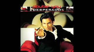 ♪ Double You - Desperado [Club Mix]