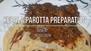 Home made Kerala Parotta Preparation